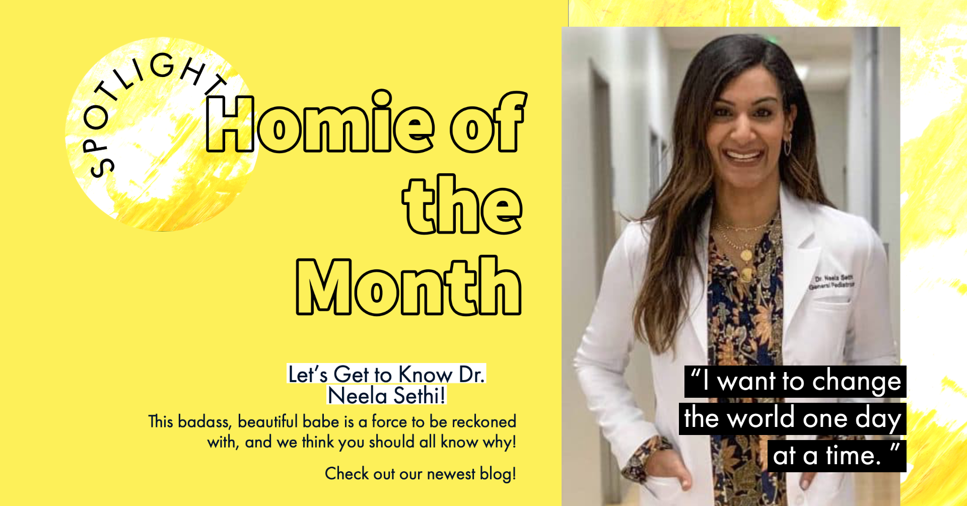 Homie of the Month: Meet the World’s Sweetest Pediatrician—Dr. Neela Sethi!