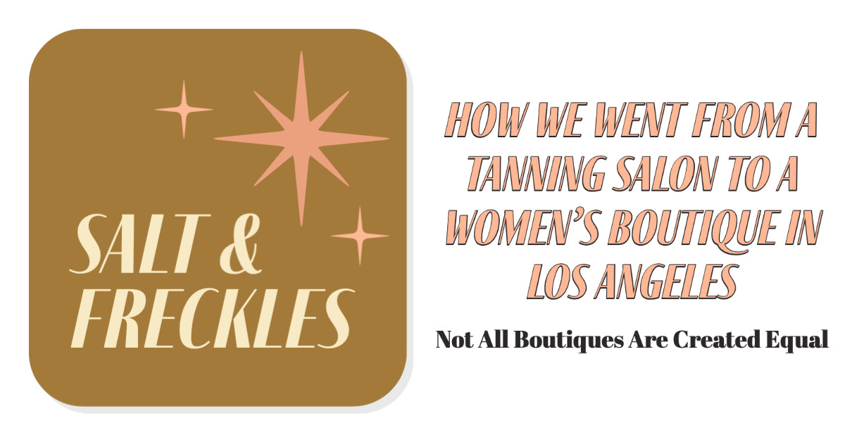 How We Went from a Tanning Salon to a Women s Boutique in Los