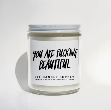 You Are Fucking Beautiful Candle